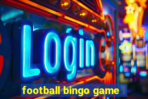 football bingo game - play now